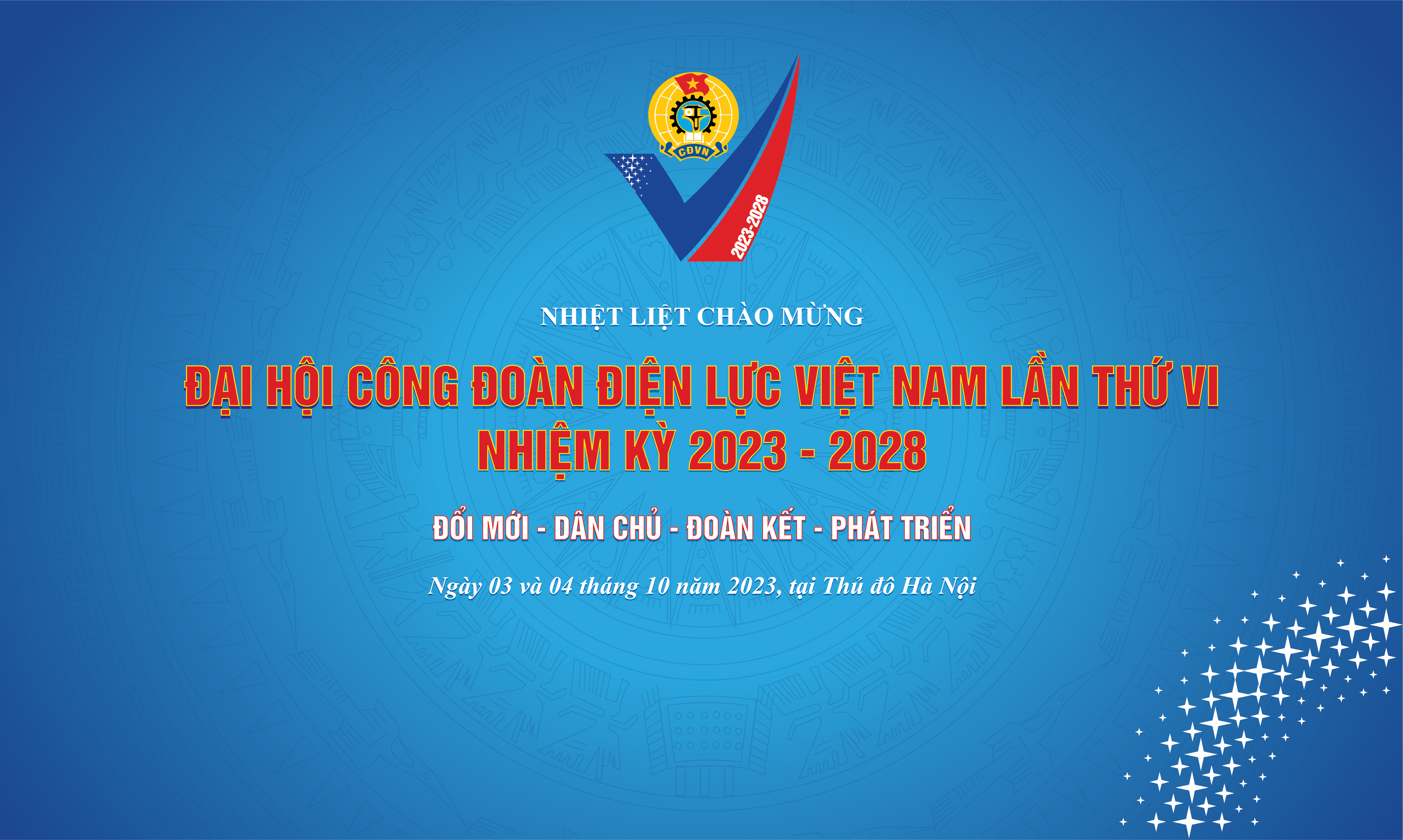 Chào mừng Đại hội Công đoàn Điện lực Việt Nam lần thứ VI