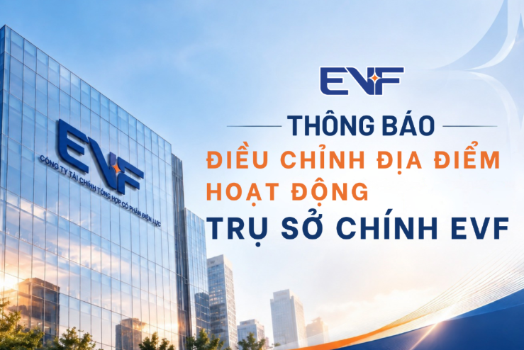THÔNG BÁO ĐIỀU CHỈNH ĐỊA ĐIỂM HOẠT ĐỘNG TRỤ SỞ CHÍNH EVF